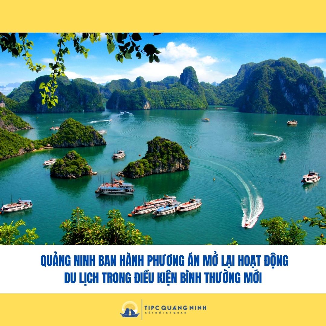 Quảng Ninh ban hành phương án mở lại hoạt động du lịch trong điều kiện bình thường mới