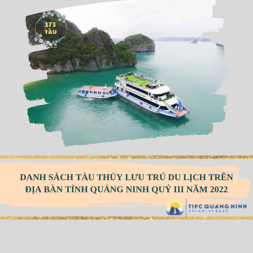 Danh sách tàu thủy lưu trú du lịch trên địa bàn tỉnh Quảng Ninh Quý III năm 2022