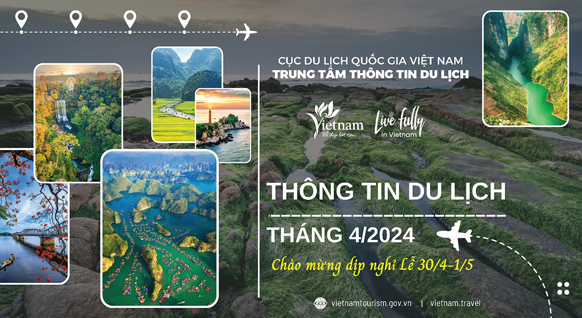 Thông tin du lịch nổi bật tháng 4/2024: Khách quốc tế đến Việt Nam vượt mốc 6 triệu lượt