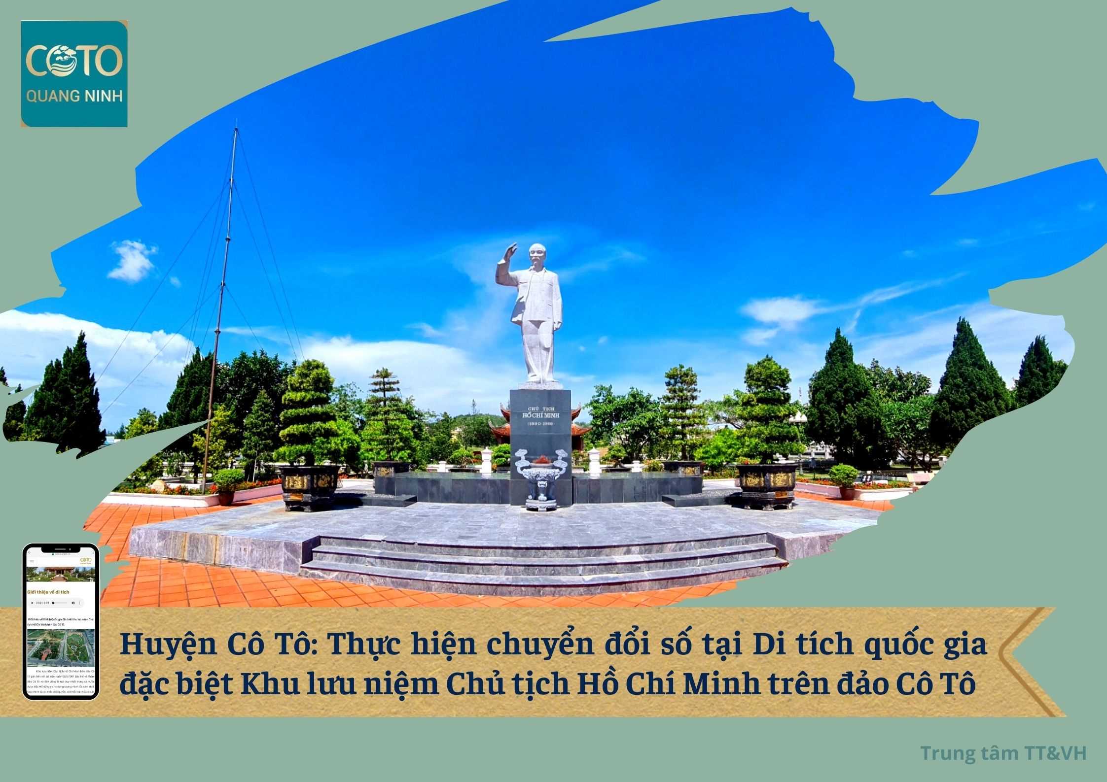 Huyện Cô Tô: Thực hiện chuyển đổi số tại Di tích quốc gia đặc biệt Khu lưu niệm Chủ tịch Hồ Chí Minh trên đảo Cô Tô