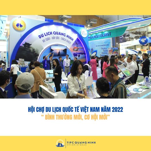 Hội chợ Du lịch Quốc tế Việt Nam 2022 “Bình thường mới, cơ hội mới”